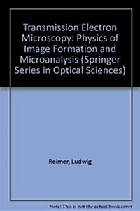 Transmission Electron Microscopy: Physics of Image Formation and Microanalysis (Springer Series in Optical Sciences) (Hardcover)