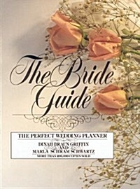 The Bride Guide: The Perfect Wedding Planner (Paperback)