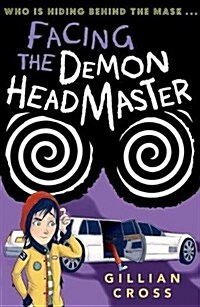 Facing the Demon Headmaster (Paperback)