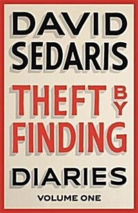 Theft by Finding : Diaries: Volume One (Hardcover)