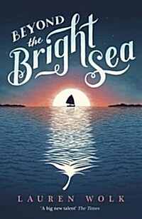 Beyond the Bright Sea (Paperback)