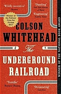 The Underground Railroad : Winner of the Pulitzer Prize for Fiction 2017 (Paperback)