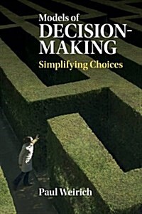 Models of Decision-Making : Simplifying Choices (Paperback)