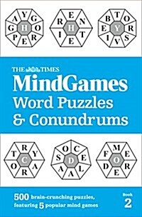 The Times MindGames Word Puzzles and Conundrums Book 2 : 500 Brain-Crunching Puzzles, Featuring 5 Popular Mind Games (Paperback)