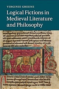 Logical Fictions in Medieval Literature and Philosophy (Paperback)