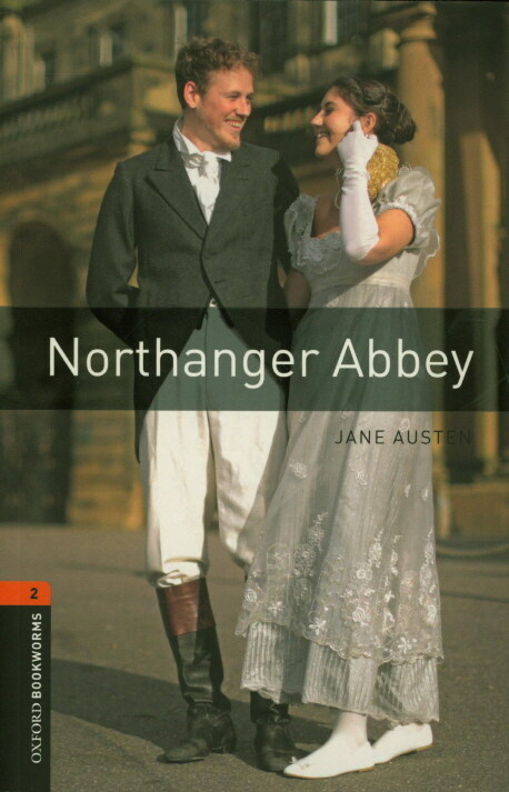 Oxford Bookworms Library Level 2 : Northanger Abbey : Graded readers for secondary and adult learners (Paperback, 3rd Edition)