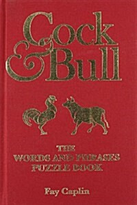 Cock and Bull : The Words and Phrases Puzzle Book (Hardcover, 2 ed)