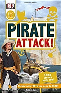 Pirate Attack! : Come Aboard a Pirate Ship! (Hardcover)