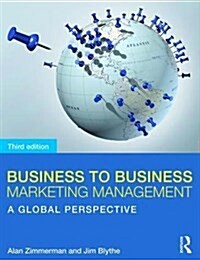 Business to Business Marketing Management : A Global Perspective (Paperback, 3 New edition)