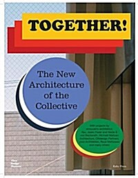 Together!: The New Architecture of the Collective (Paperback)