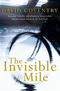 The Invisible Mile (Paperback, Main Market Ed.)