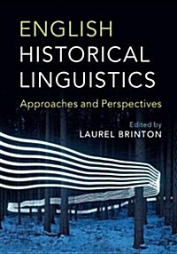 English Historical Linguistics : Approaches and Perspectives (Paperback)