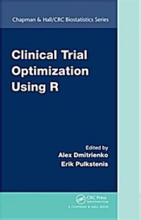 CLINICAL TRIAL OPTIMIZATION USING R (Hardcover)