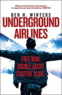 Underground Airlines (Paperback)