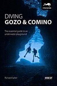 Diving Gozo & Comino : The Essential Guide to an Underwater Playground (Paperback)