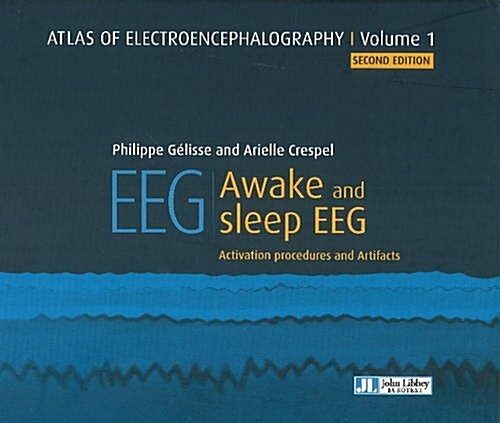 Atlas of Electroencephalography : Awake and Sleep EEG (Hardcover)