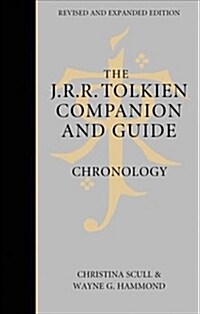 The J. R. R. Tolkien Companion and Guide : Volume 1: Chronology (Hardcover, Revised and expanded edition)
