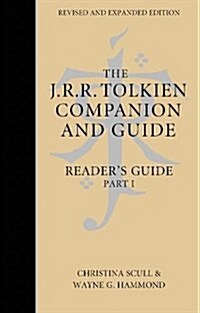 The J. R. R. Tolkien Companion and Guide : Volume 2: Readers Guide Part 1 (Hardcover, Revised and expanded edition)