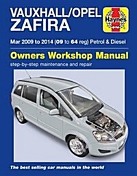 Vauxhall/Opel Zafira (Mar 09-14) 09 to 64 Haynes Repair Manual (Paperback)