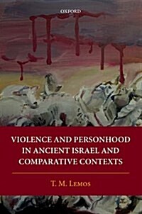 Violence and Personhood in Ancient Israel and Comparative Contexts (Hardcover)