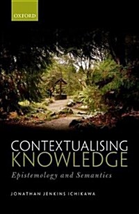 Contextualising Knowledge : Epistemology and Semantics (Hardcover)