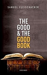 The Good and the Good Book : Revelation as a Guide to Life (Paperback)