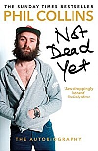 Not Dead Yet: The Autobiography (Paperback)