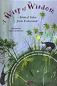 Wisp of Wisdom : Animal Tales from Cameroon (Hardcover)