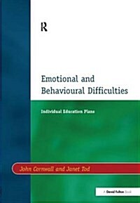 Individual Education Plans (IEPs) : Emotional and Behavioural Difficulties (Hardcover)