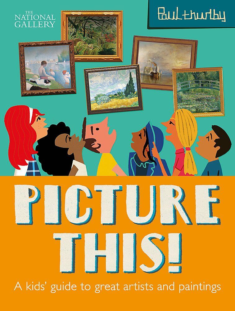 Picture This! : A Kids Guide to the National Gallery (Hardcover)