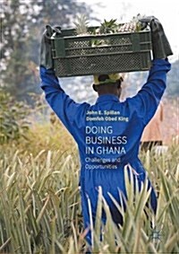 Doing Business in Ghana: Challenges and Opportunities (Hardcover, 2017)