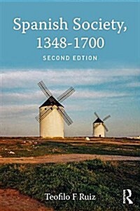 Spanish Society, 1348-1700 (Paperback, 2 ed)