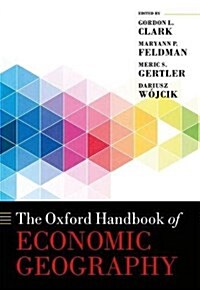 The New Oxford Handbook of Economic Geography (Hardcover)