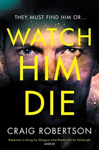 Watch Him Die : Truly difficult to put down (Paperback)