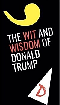 The Wit and Wisdom of Donald Trump (Paperback)
