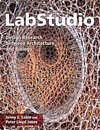 Labstudio : Design Research Between Architecture and Biology (Paperback)