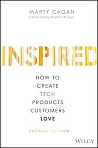Inspired: How to Create Tech Products Customers Love (Hardcover, 2)