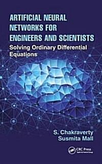 Artificial Neural Networks for Engineers and Scientists: Solving Ordinary Differential Equations (Hardcover)