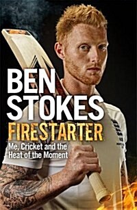 Firestarter : Me, Cricket and the Heat of the Moment (Paperback)