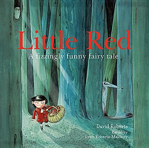 Little Red : A Howlingly Good Fairy Tale with a Twist (Paperback)