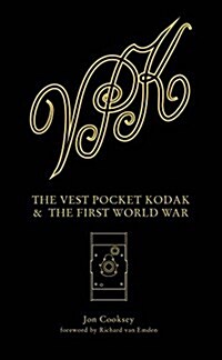 Vest Pocket Kodak & The First World War, The (Hardcover)