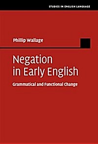 Negation in Early English : Grammatical and Functional Change (Hardcover)