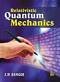 Relativistic Quantum Mechanics (Hardcover)