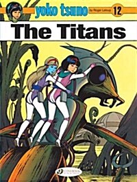 Yoko Tsuno Vol. 12: the Titans (Paperback)