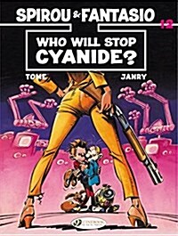 Spirou & Fantasio Vol.12: Who Will Stop Cyanide? (Paperback)