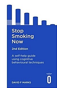 Stop Smoking Now 2nd Edition : A self-help guide using cognitive behavioural techniques (Paperback)