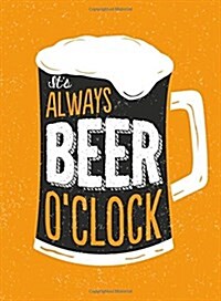 Its Always Beer OClock (Hardcover)