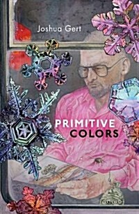 Primitive Colors : A Case Study in Neo-Pragmatist Metaphysics and Philosophy of Perception (Hardcover)