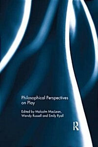 Philosophical Perspectives on Play (Paperback)