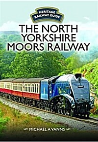 The North Yorkshire Moors Railway (Hardcover)